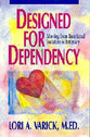 Designed For Dependency