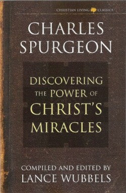 Discovering the Power of Christ's Miracles