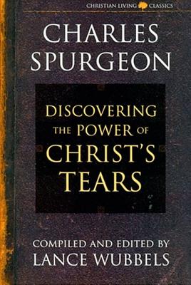 Discovering the Power of Christ's Tears