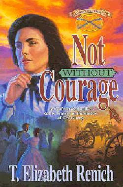 Not Without Courage (#03 in Shadowcreek Chronicles Series)