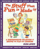 Stuff That Fun is Made of