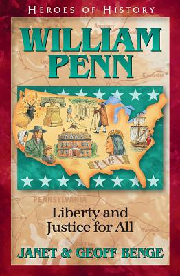 William Penn - Gentle Founder of a New Colony (Heroes Of History Series)