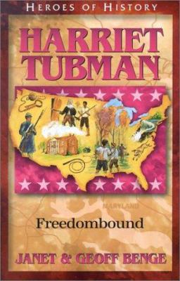 Harriet Tubman - Freedombound (Heroes Of History Series)