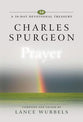 Charles Spurgeon on Prayer (30-day Devotional Treasury Series)