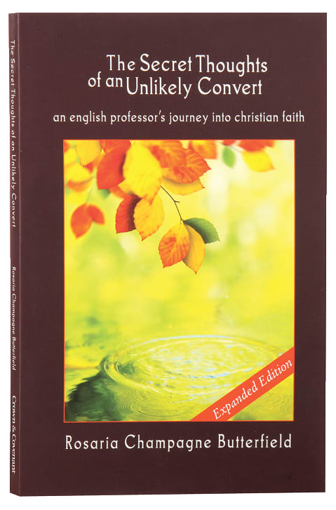 The Secret Thoughts of An Unlikely Convert