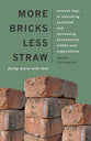More Bricks Less Straw