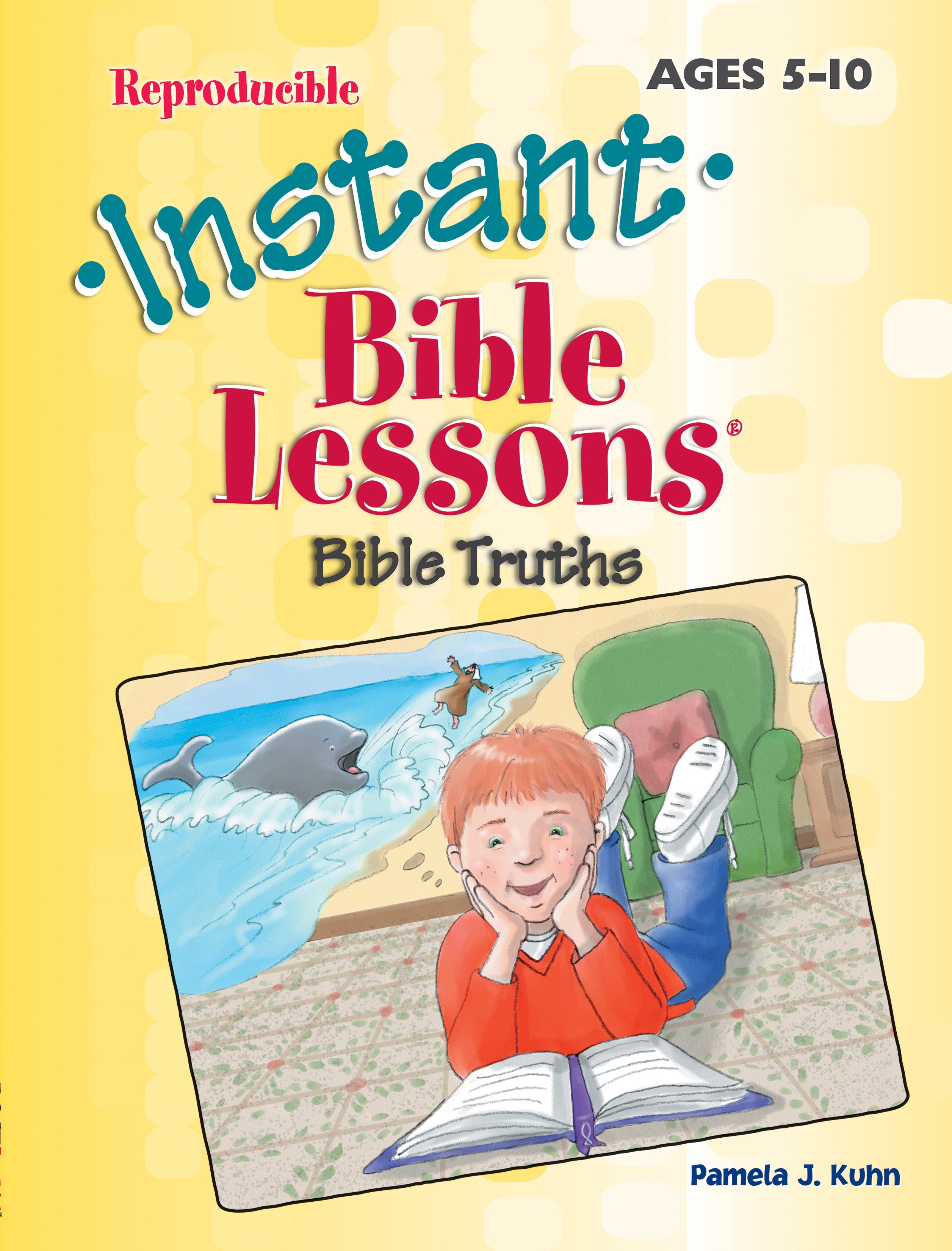 Bible Truths (Reproducible) (Instant Bible Lessons Series)