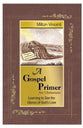 A Gospel Primer For Christians