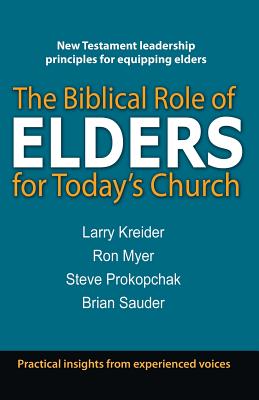 The Biblical Role of Elders For Today's Church