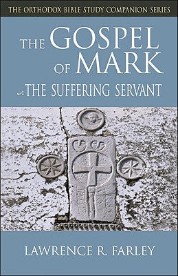 The Gospel of Mark (Orthodox Bible Study Companion Series)