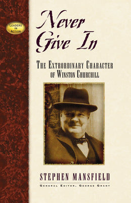 Leaders in Action: Never Give in
