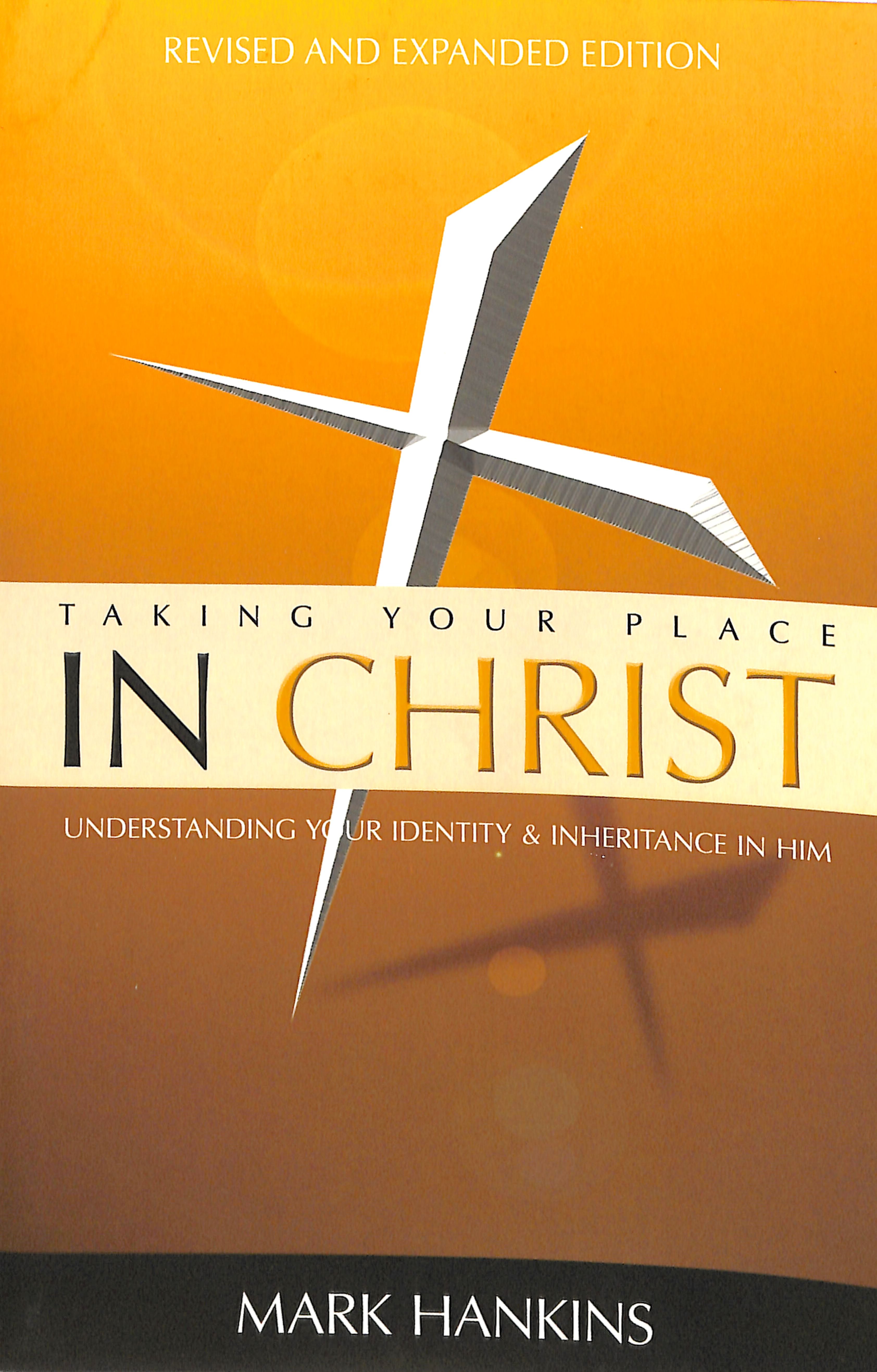 Taking Your Place in Christ: Understanding Your Identity & Inheritance in Him