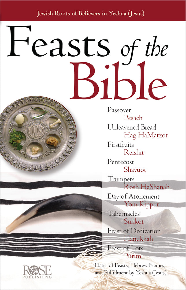 Feasts of the Bible: Feasts and Holidays of the Bible (Rose Guide Series)