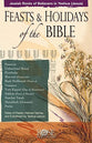 Feasts of the Bible: Feasts and Holidays of the Bible (Rose Guide Series)