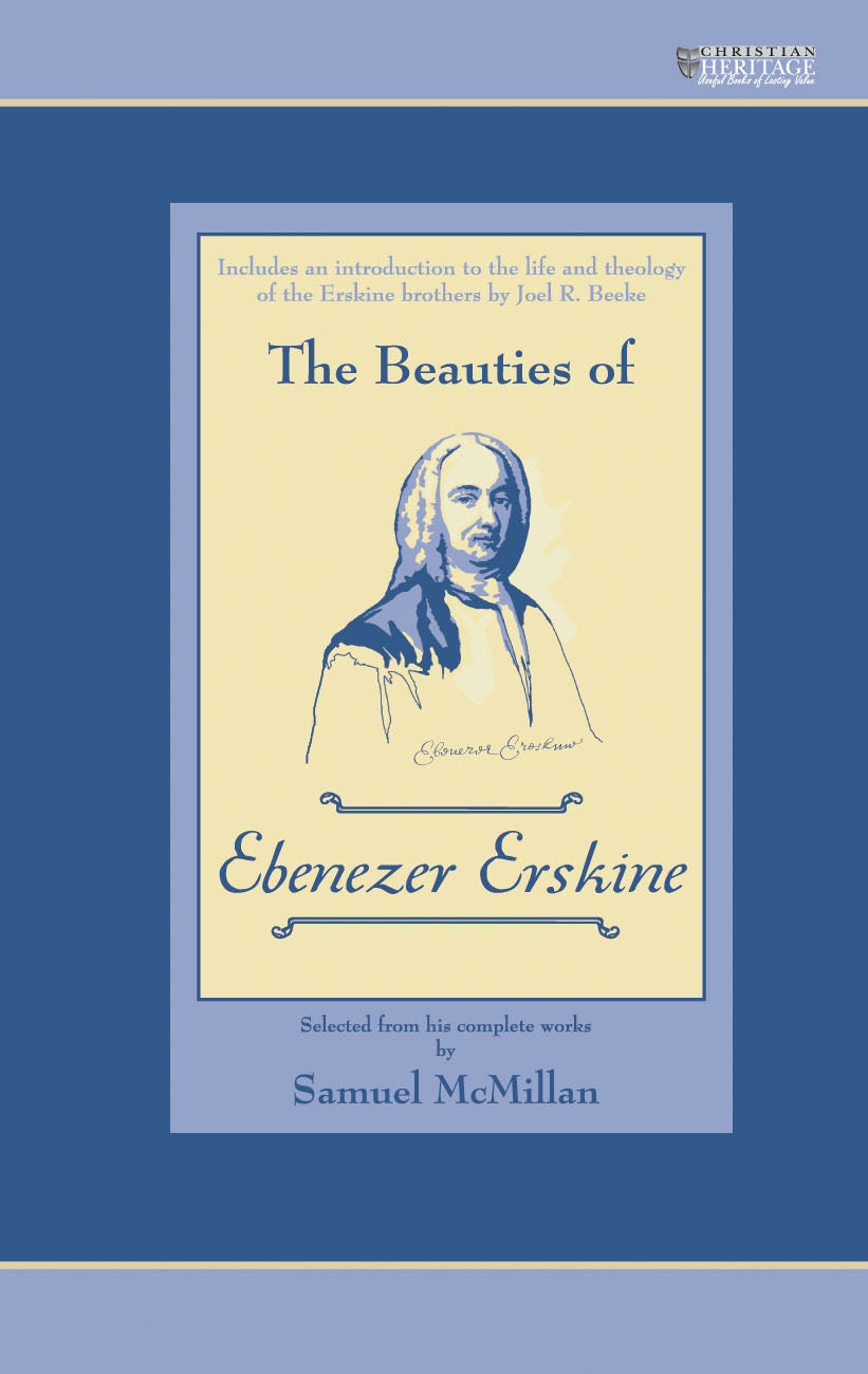 The Beauties of Ebenezer Erskine (Christian Heritage Series)