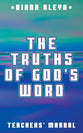 The Truth of God's Word (Teachers' Manual)