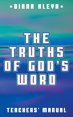 The Truth of God's Word (Teachers' Manual)