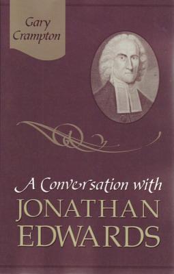 A Conversation With Jonathan Edwards