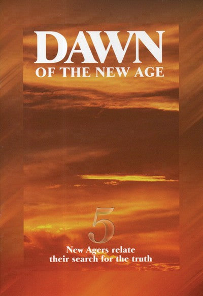 Dawn of the New Age: Five New Agers Relate Their Search For the Truth (Testimony Booklets Series)
