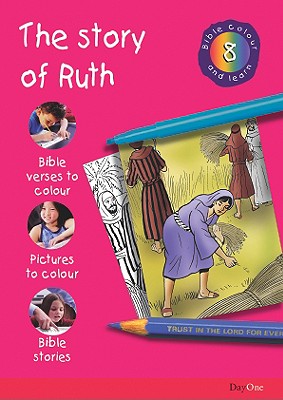 The Story of Ruth (#08 in Bible Colour And Learn Series)