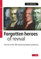 Forgotten Heroes of Revival