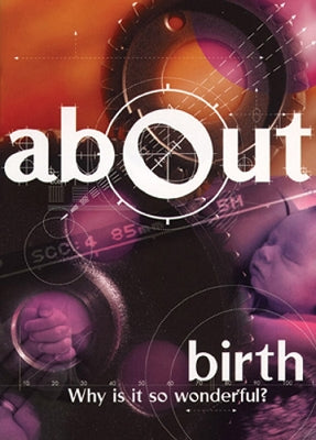 About: Birth