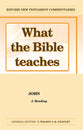 What the Bible Teaches #06: John (#06 in Ritchie New Testament Commentaries Series)
