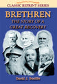 Brethren: The Story of a Great Recovery (Classic Re-print Series)