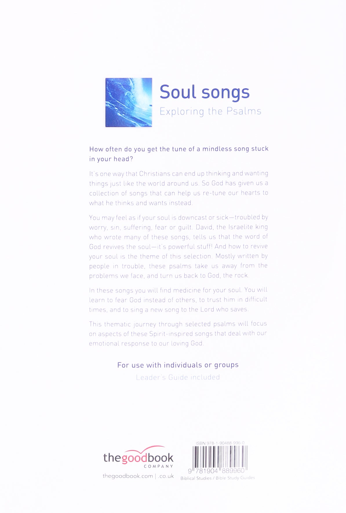 Soul Songs: Exploring Love, Temptation, Guilt and Fear From the Psalms (6 Studies) (Good Book Guides Series)