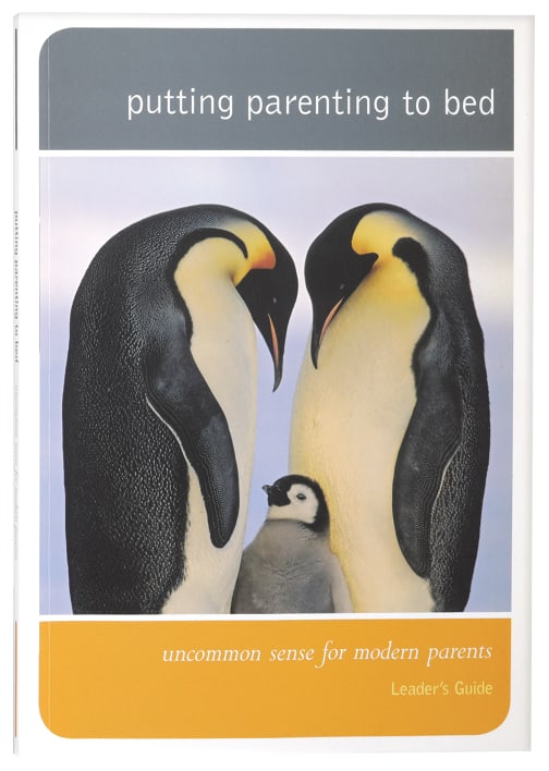 Putting Parenting to Bed (Leader's Guide) (Good Book Guides Series)