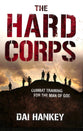 The Hard Corps: In the Trenches With David's Mighty Men