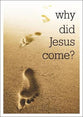 Why Did Jesus Come?