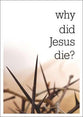 Why Did Jesus Die?