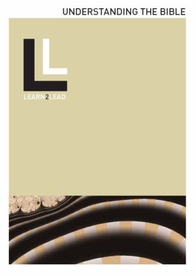 Understanding the Bible (#01 in Learn To Lead Series)