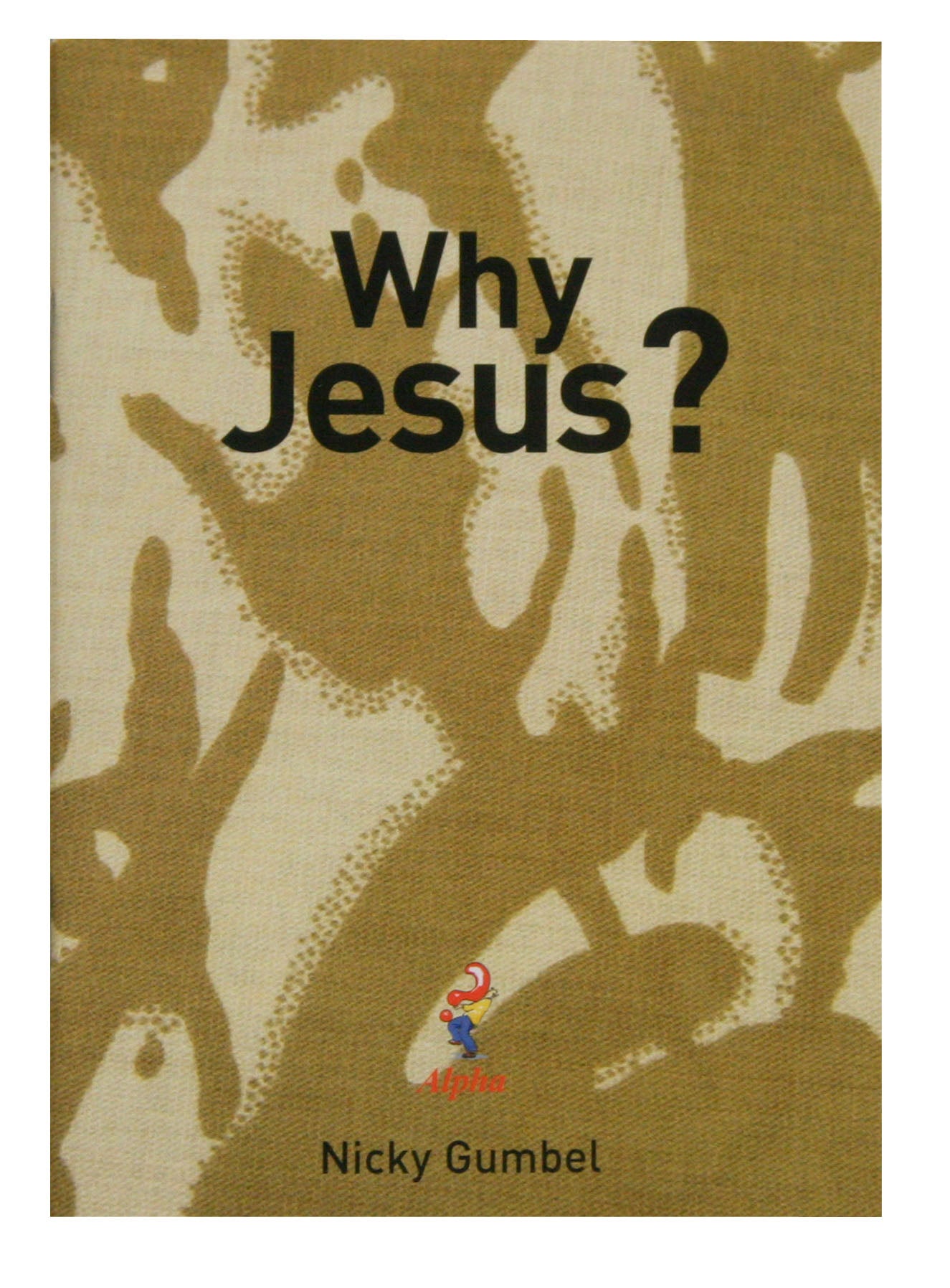 Why Jesus? (Camouflage) (Alpha Course)