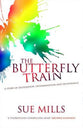The Butterfly Train: A Story of Desperation, Determination and Deliverance