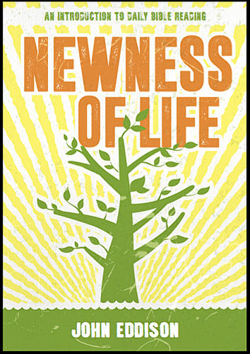 Newness of Life: An Introduction to Daily Bible Reading:30 Undated Devotions