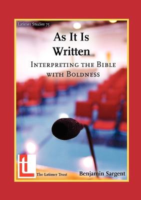 As It is Written: Interpreting the Bible With Boldness