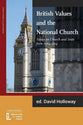 British Values and the National Church: Essays on Church and State 1964-2014