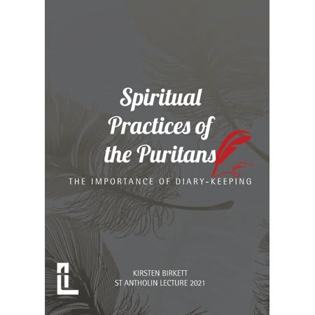 Spiritual Practices of the Puritans: The Importance of Diary-keeping