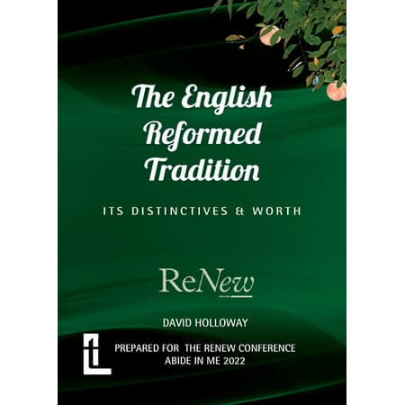 The English Reformed Tradition: Its Differences and Worth