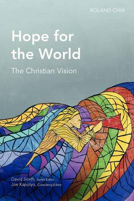 Hope For the World: A Christian Vision (Global Christian Library Series)