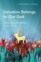 Salvation Belongs to Our God (Global Christian Library Series)