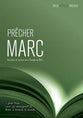 Precher Marc: Des Plans De Sermons Pour L'evagile De Marc