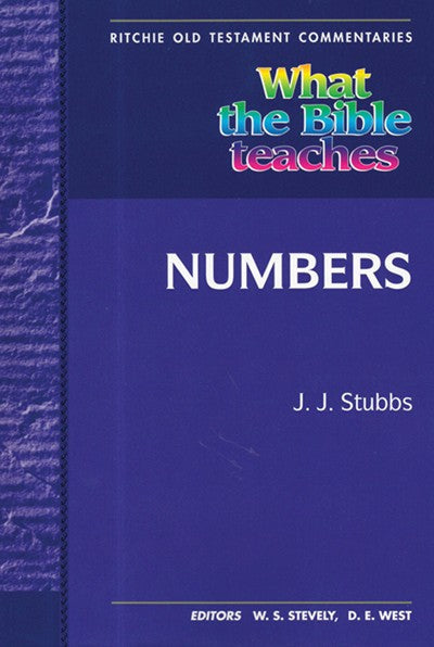 What the Bible Teaches: Numbers (#4 in Ritchie Old Testament Commentaries Series)