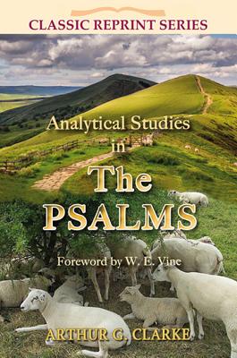 Analytical Studies in the Psalms (Classic Re-print Series)