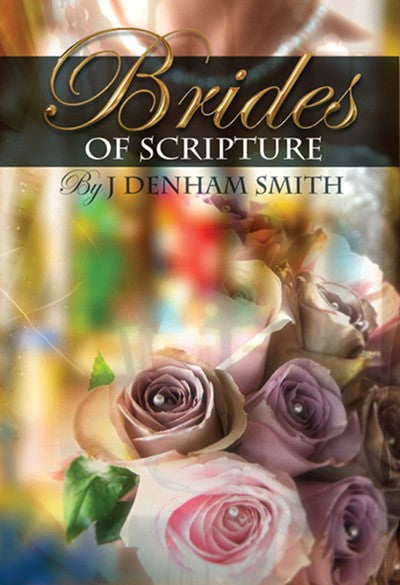Brides of Scripture (Classic Re-print Series)