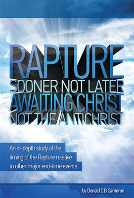 Rapture - Sooner Not Later, Awaiting Christ, Not the Antichrist