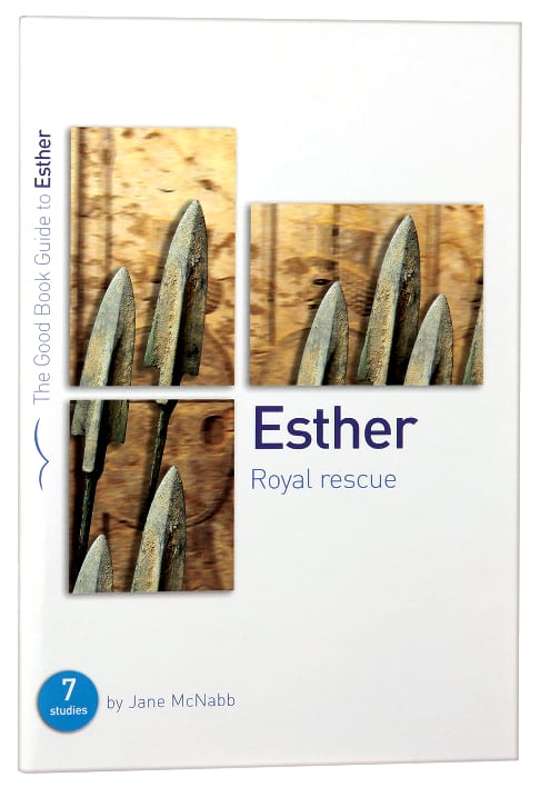 Esther: Royal Rescue (7 Studies) (Good Book Guides Series)