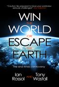 Win the World Or Escape the Earth?